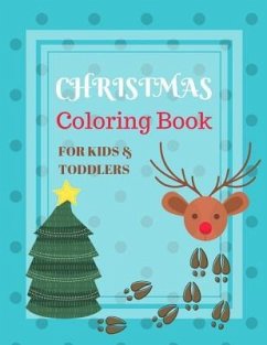 Christmas Coloring Book for Kids&toddlers: Childhood Learning, Preschool Activity Book 100 Pages Size 8.5x11 Inch - Mozley, Maxima