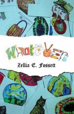 Whatever - Fossett, Zellia E.