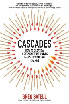 Cascades: How to Create a Movement that Drives Transformational Change - Satell, Greg