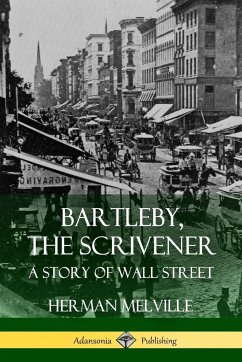 Bartleby, the Scrivener - Melville, Herman