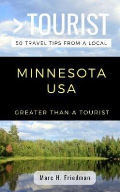 Greater Than a Tourist- Minnesota USA - Tourist, Greater Than a; Friedman, Marc H