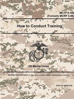 How to Conduct Training - MCTP 8-10B (Formerly MCRP 3-0B) - Marine Corps, Us