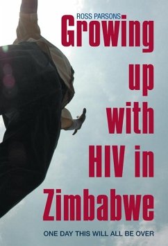 Growing Up with HIV in Zimbabwe - Parsons, Ross