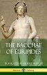 The Bacchae of Euripides (Hardcover) - Bild 1
