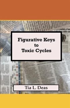 Figurative Keys to Toxic Cycles - Deas, Tia Labree