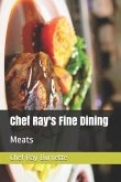 Chef Ray's Fine Dining: Meats