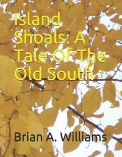 Island Shoals: A Tale of the Old South - Williams Sr, Brian Allen