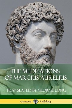 The Meditations of Marcius Aurelius - Long, George; Aurelius, Marcus