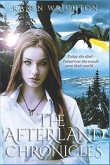 The Afterland Chronicles: Complete Trilogy (Three Book Volume)