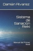 Sistema de Sanación Reiki: Manual del Primer Nivel