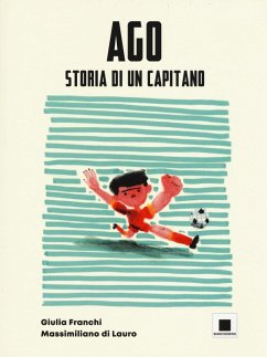 Cover Ago storia di un capitano. Ediz. ad alta leggibilità