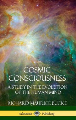 Cosmic Consciousness - Bucke, Richard Maurice