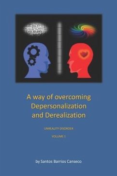 A Way of Overcoming Depersonalization and Derealization: Unreality Disorder - Barrios Canseco, Santos