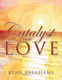 Catalyst of Love - Abrahams, Ryan
