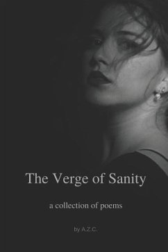 The Verge of Sanity: a collection of poems - C, A. Z.