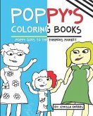 Poppy's Coloring Books: Poppy Goes to the Farmers Market