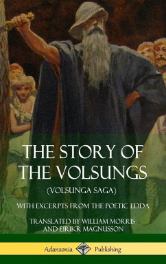 The Story of the Volsungs (Volsunga Saga) - Morris, William; Magnusson, Eirikr