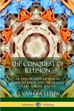 The Conquest of Illusion - Leeuw, J. J. Van Der