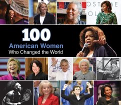 100 American Women Who Changed the World - Publications International Ltd