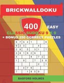 BrickWallDoku 400 EASY classic Sudoku 9 x 9 + BONUS 250 correct puzzles: Book of puzzles 400 simple levels on 104 pages + 250 additional bonus Sudoku