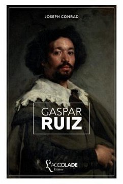 Gaspar Ruiz: édition bilingue anglais/français (+ lecture audio intégrée) - Conrad, Joseph