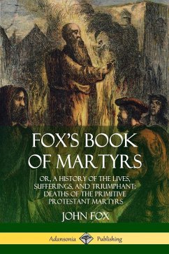 Fox's Book of Martyrs - Fox, John