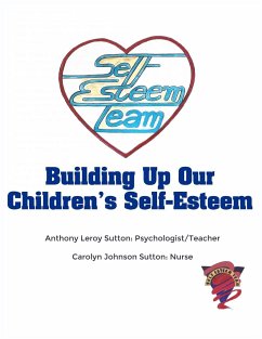 Building Up Our Children's Self-Esteem - Sutton: Psychologist, Anthony Leroy; Sutton: Nurse, Carolyn Johnson