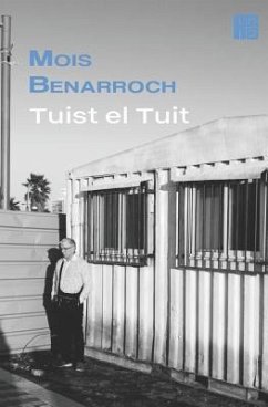 TUIST EL TUIT (poemas tuit) - Benarroch, Mois