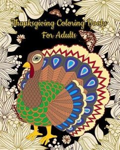 Thanksgiving Coloring Books For Adults: Gorgeous Thanksgiving Drawings - Bracho, Denise