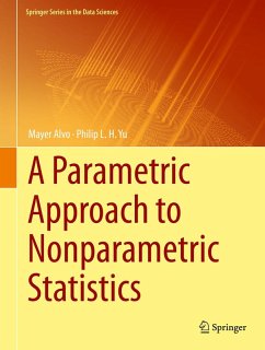 A Parametric Approach to Nonparametric Statistics (eBook, PDF) - Alvo, Mayer; Yu, Philip L. H.
