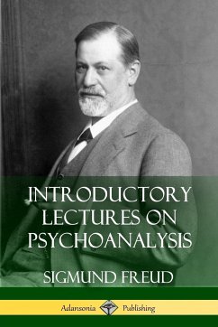 Introductory Lectures on Psychoanalysis - Freud, Sigmund; Hall, G. Stanley