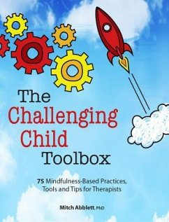 The Challenging Child Toolbox - Abblett, Mitch