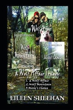 A Wolf Affair Trilogy: A Wolf Affair; Wolf Mountain; Missy's Choice - Sheehan, Eileen