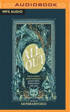 All Out: The No-Longer-Secret Stories of Queer Teens Throughout the Ages - Mitchell (Editor), Saundra