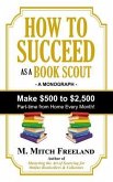 How to Succeed as a Book Scout: Make $500 to $2,500 Part-Time Every Month!