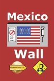 Mexico Wall (Nederlandse Editie)