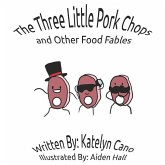 The Three Little Pork Chops and Other Food Fables