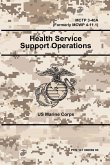 Health Service Support Operations - MCTP 3-40A (Formerly MCWP 4-11.1)