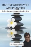 Bloom Where You Are Planted: Reflections on Servant Leadership