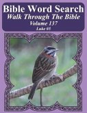 Bible Word Search Walk Through The Bible Volume 137: Luke #5 Extra Large Print