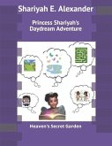 Princess Shariyah's Daydream Adventure: Heaven's Secret Garden