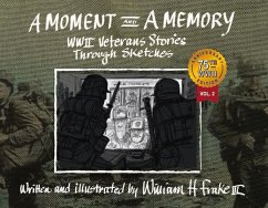 A Moment and a Memory: Volume 2 - Frake, William H.