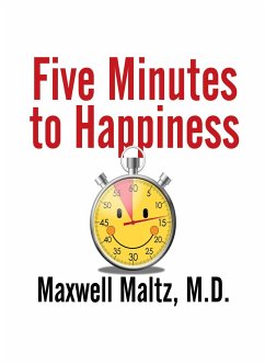 Five Minutes to Happiness - Maltz, Maxwell