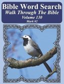 Bible Word Search Walk Through The Bible Volume 130: Mark #2 Extra Large Print