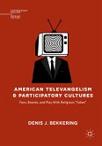 American Televangelism and Participatory Cultures (eBook, PDF)