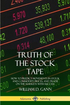 Truth of the Stock Tape - Gann, William D.