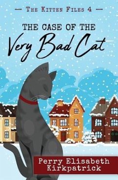 The Case of the Very Bad Cat - Kirkpatrick, Perry Elisabeth