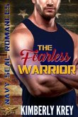 The Fearless Warrior: Navy Seal Romances 2.0