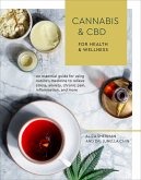 Cannabis and CBD for Health and Wellness: An Essential Guide for Using Nature's Medicine to Relieve Stress, Anxiety, Chronic Pain, Inflammation, and M