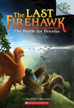 The Battle for Perodia: A Branches Book (the Last Firehawk #6) - Charman, Katrina